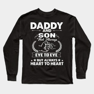 Daddy and son always heart to heart Long Sleeve T-Shirt